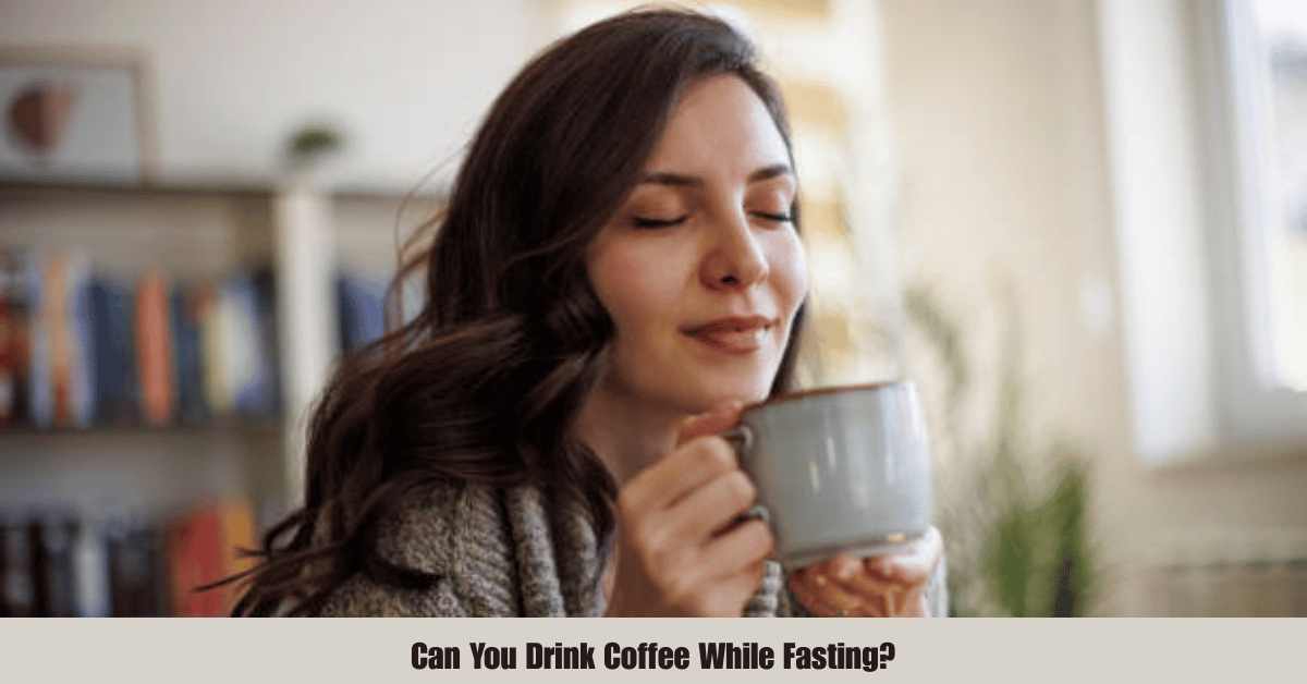 Can You Drink Coffee While Fasting?