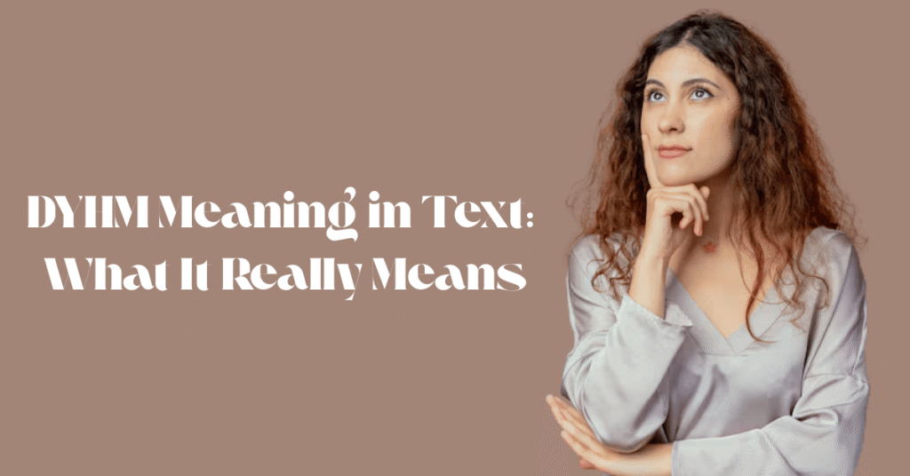 DYHM Meaning in Text: What It Really Means