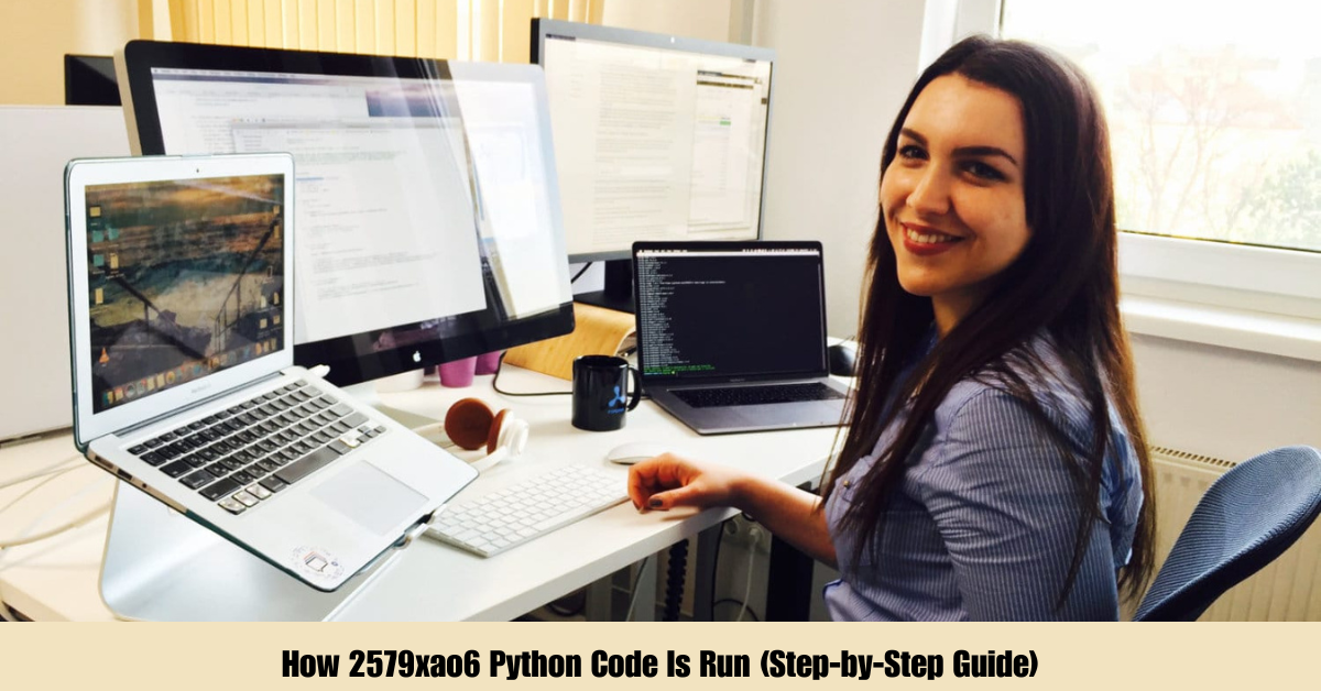 How 2579xao6 Python Code Is Run (Step-by-Step Guide)