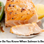 How Do You Know When Salmon Is Done