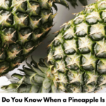 How Do You Know When a Pineapple Is Ripe