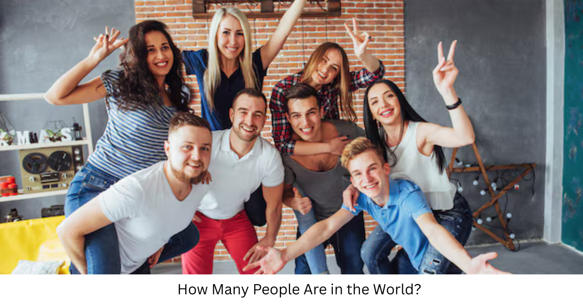 How Many People Are in the World?