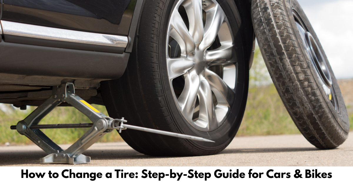 How to Change a Tire Step-by-Step Guide for Cars & Bikes