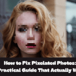 How to Fix Pixelated Photos: A Practical Guide That Actually Works