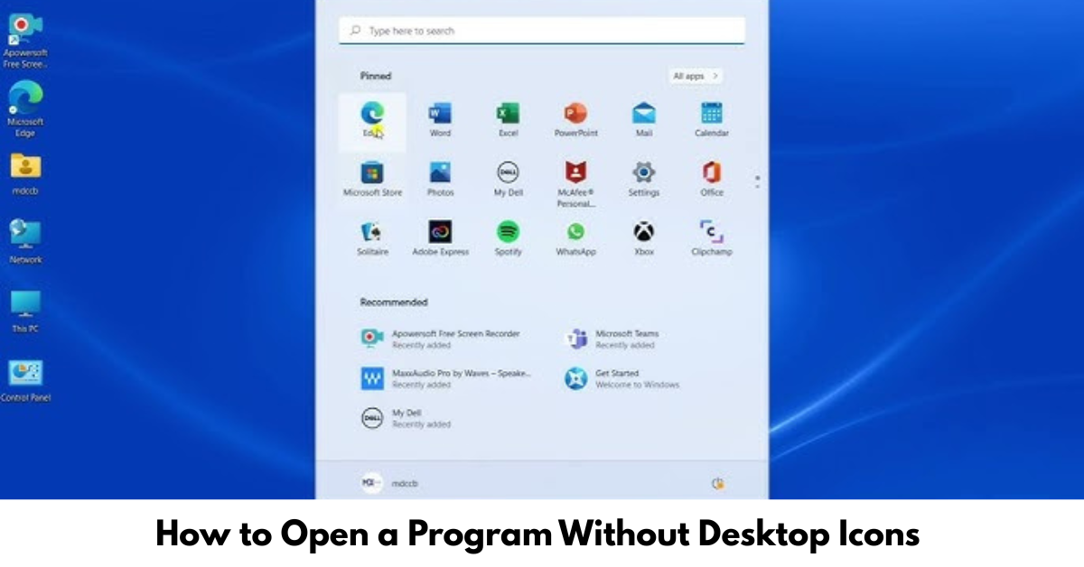 How to Open a Program Without Desktop Icons