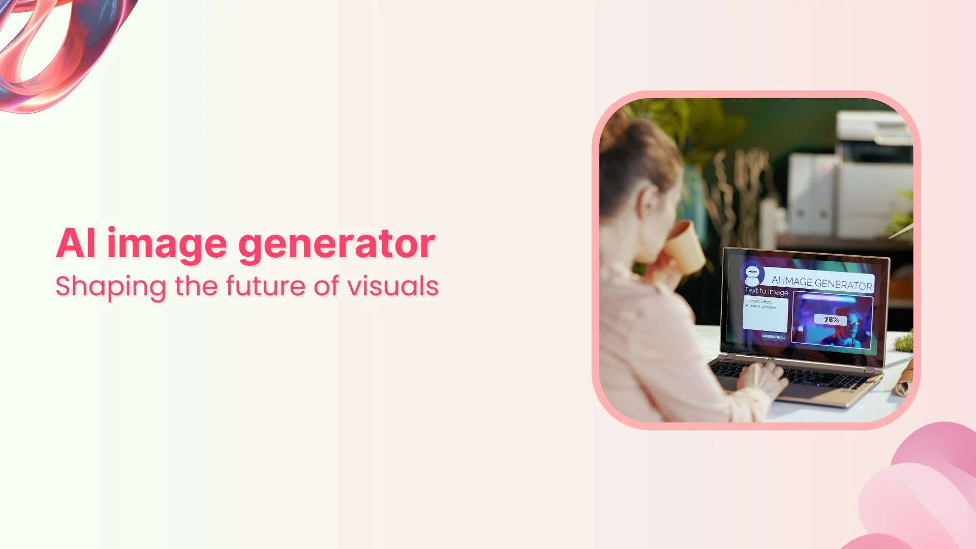Produce High-Quality Client Visuals Using 6 AI Image Generators